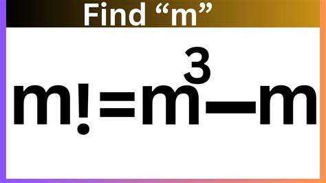 A Nice Factorial Equation Can You Solve Math Olympiad M M M