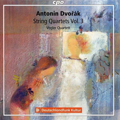 Antonin Dvorak String Quartets Vol 3 Vogler Quartett CD Album