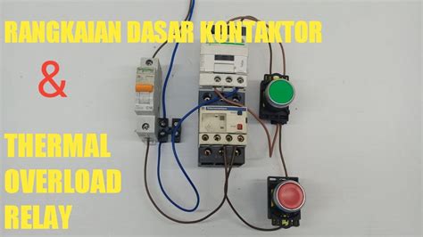 Rangkaian Dasar Kontaktor Dan Thermal Overload Relay Youtube