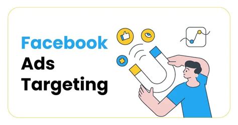 Understanding How Facebook Ads Targeting Works 2023