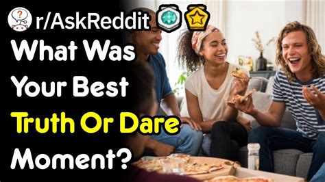 What Was Your Best Truth Or Dare Moment Raskreddit Youtube