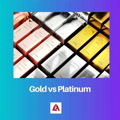 Gold Vs Platinum Difference And Comparison