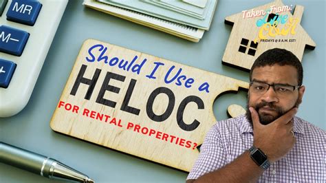 Should I Use A Heloc For Rental Property Youtube