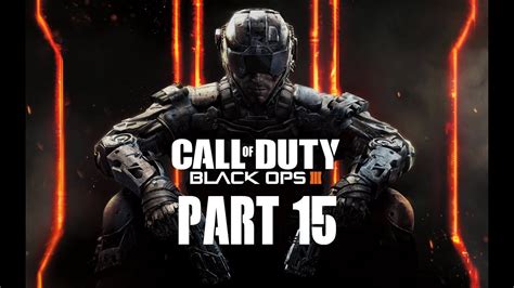 Call Of Duty Black Ops Iii Walkthrough Mission 15 Gameplay 1080p