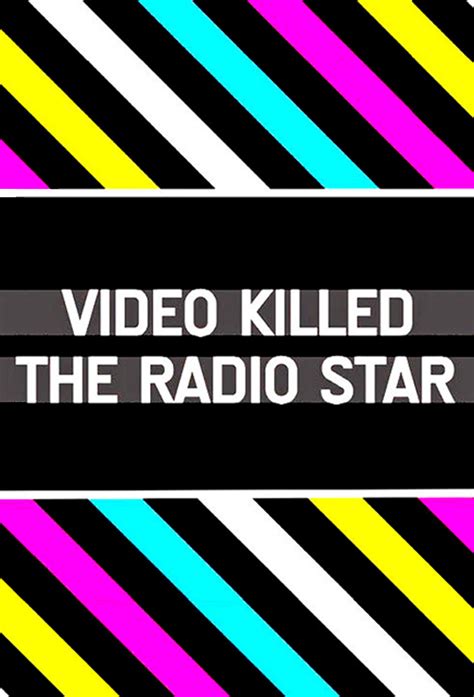 Video Killed The Radio Star - TheTVDB.com