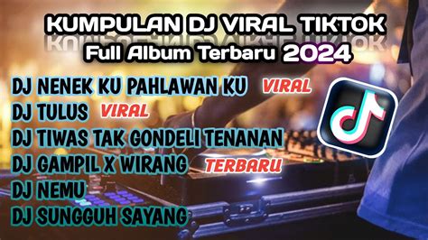 Dj Nenek Ku Pahlawan Ku X Dj Tulus Viral Tiktok Full Album