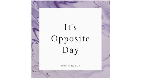 If today is Opposite Day, does that mean today is not Opposite Day? #NationalOppositeDay