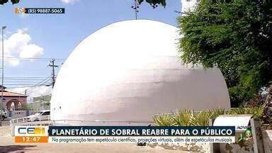 Cetv Edi O Fortaleza Planet Rio De Sobral Vai Reabrir Para