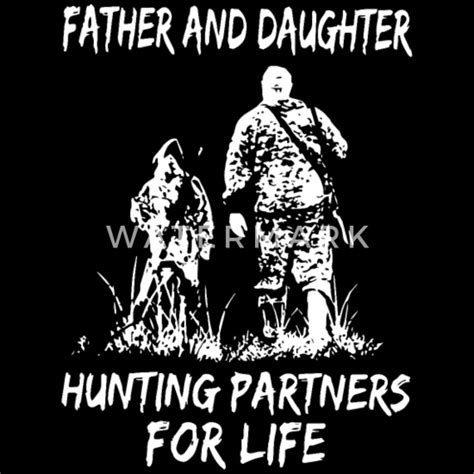 Father And Daughter Hunting Partners For Life Hunt Womens T Shirt