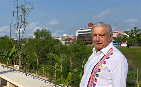 Amlo Supervisa Obras Del Malec N De Villahermosa Tabasco Grupo Milenio