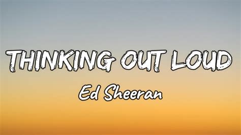 Ed Sheeran Thinking Out Loud Lyrics Youtube