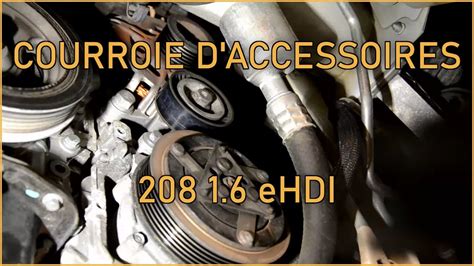 Comment Changer Sa Courroie D Accessoires Peugeot 208 1 6 EHDI