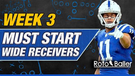 Week 3 Must Start Wide Receivers 2023 Fantasy Football Starts And