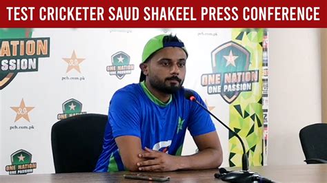 Test Cricketer Saud Shakeel Press Conference Youtube