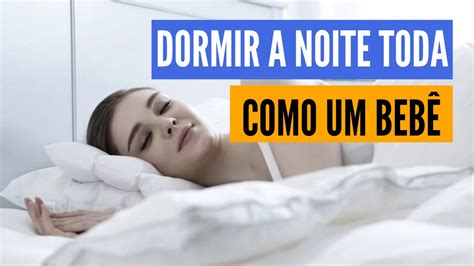 Como Dormir Bem A Noite Toda - 10 Segredos Para DORMIR a Noite Toda e TER Sono Perfeito - Nutriela