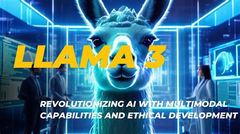 Meta S Llama Revolutionizing Ai With Multimodal Capabilities And