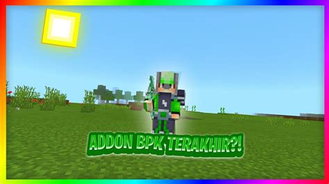 Terbaru Addon Bpk Smp S V Terakhir Di Mcpe Addon Riview Mcpe