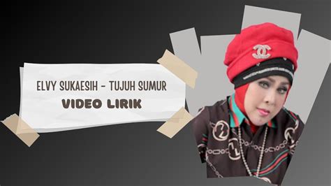 Elvy Sukaesih Tujuh Sumur Video Lirik YouTube