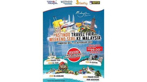 Weekend Seru Ke Malaysia Di Astindo Travel Fair Tribun Medan