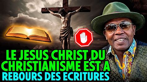 En quoi le Jésus Christ du christianisme diffère de celui des Écritures