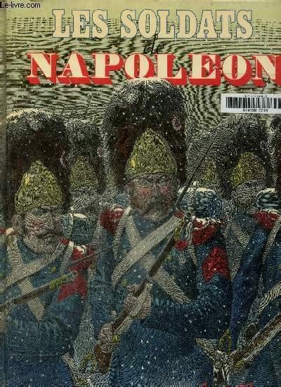 Les Soldats De Napoleon Collection Le Grenier Des Merveilles