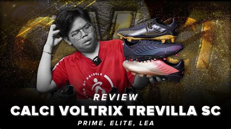 Review Sepatu Bola Calci Voltrix Trevilla SC Prime Elite Lea