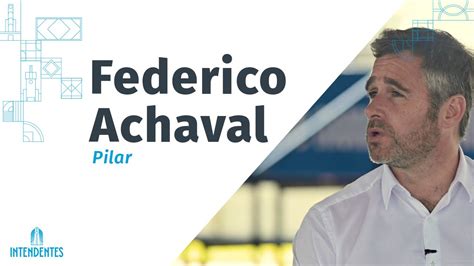 Federico ACHÁVAL Recorremos PILAR a fondo con el intendente la