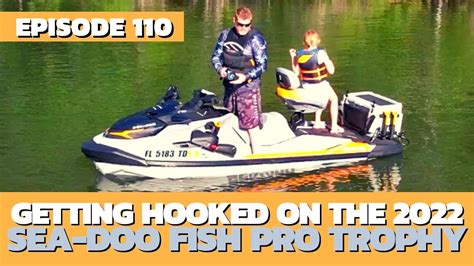 2022 Sea Doo Fish Pro Trophy Review The Watercraft Journal Ep 110