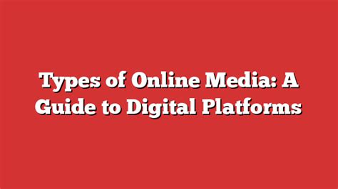 Types Of Online Media: A Guide To Digital Platforms - Froggy Ads