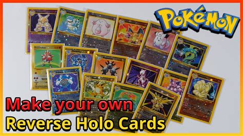 Tutorial How To Make Your Own Pokemon Reverse Holo Cards Youtube