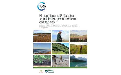 Nature Based Solutions To Address Global Societal Challenges Iucn