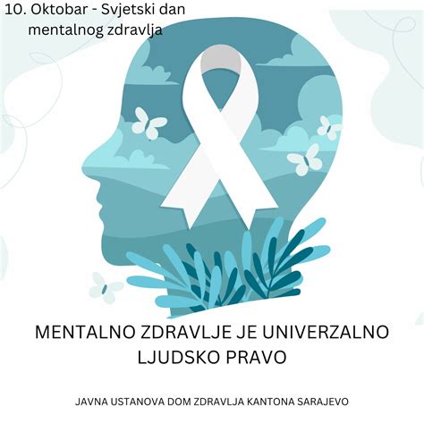 10 Oktobar Svjetski Dan Mentalnog Zdravlja MENTALNO ZDRAVLJE JE