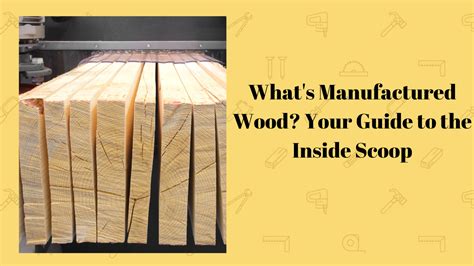 What's Manufactured Wood? Your Guide to the Inside Scoop - Simplewoodworker