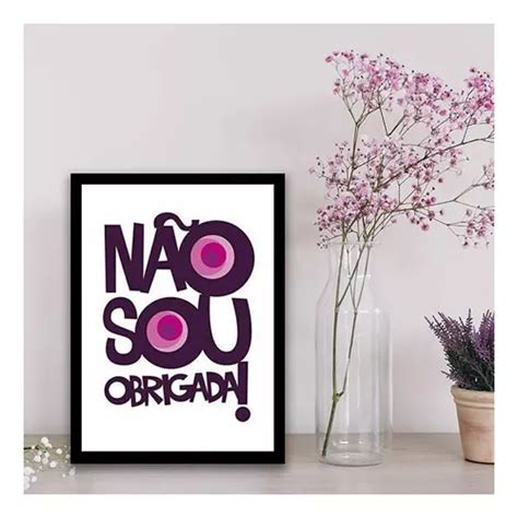 Quadro Decorativo N O Sou Obrigada X Cm Mercadolivre