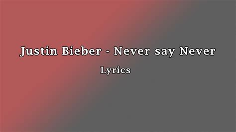 Justin Bieber Never Say Never Lyrics Youtube