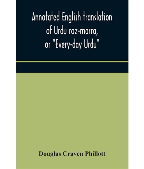 Annotated English Translation Of Urdu Roz Marra Or Every Day Urdu