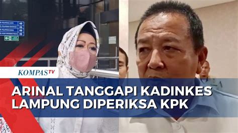 Kadinkes Lampung Kembali Diperiksa Kpk Arinal Djunaedi Jangan Suudzon