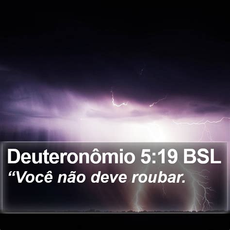 Deuteronômio 5 19 BSL Você não deve