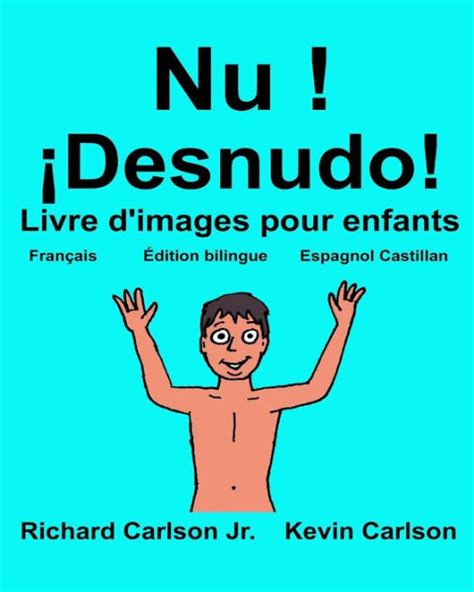 Nu Desnudo Livre d images pour enfants Français Espagnol Castillan