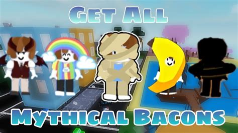 How To Get All Mythical Bacons On Find The Bacons Roblox Youtube