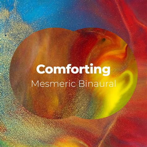 Comforting Mesmeric Binaural Album Album By Zen Meditation And