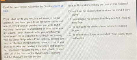 Solved: Read the excerpt from Alexander the Great's speech at What is Alexander's primary ...