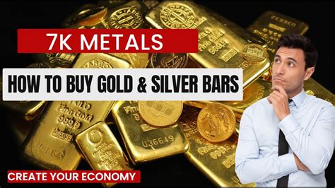 How To Buy Gold And Silver Bars 7K Metals YouTube