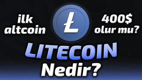 Tarihin Lk Altcoini Litecoin Ltc Nedir Litecoin Ncelemesi Ve