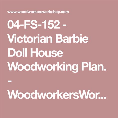 04 Fs 152 Victorian Barbie Doll House Woodworking Plan