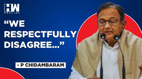 After Supreme Court S Article Verdict Congress P Chidambaram