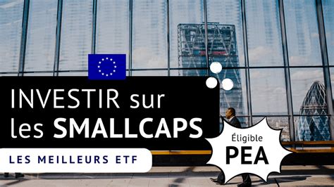 Meilleur Etf Small Caps Pea Comparatif