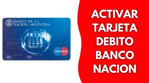 Activar Una Tarjeta De Salario Del Banco Nación Activartarjetas