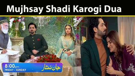 Dua Or Nosharwan Ki Shadi Jan Nisar Episode 16 17 Teaser Review