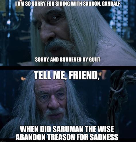 Sad Saruman Imgflip